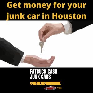 Get-money-for-your-junk-car-in-Houston