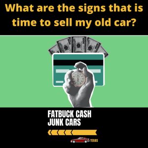 What-are-the-signs-that-is-time-to-sell-my-old-car